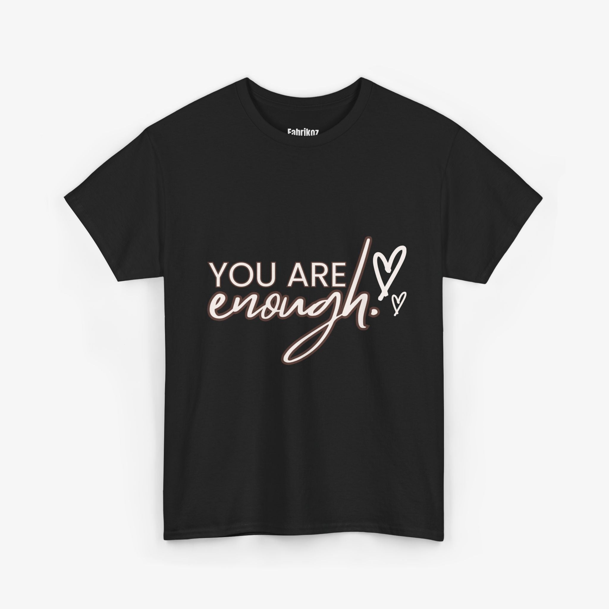 You are Enough T Shirt