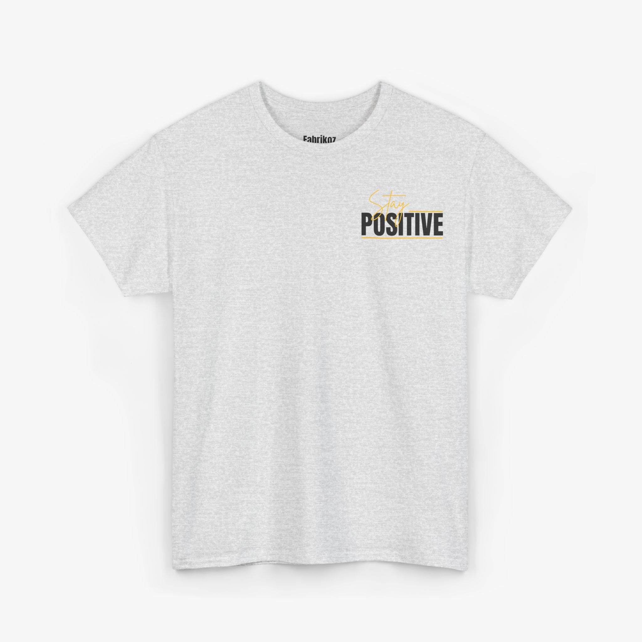 Stay Positive T Shirt – Edition One
