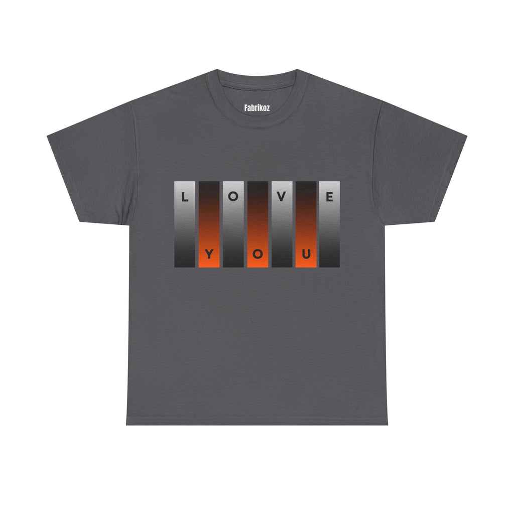 Love You T Shirt – Edition One