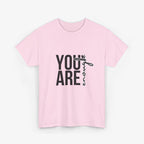 You Are Enough T Shirt – Couple Edition