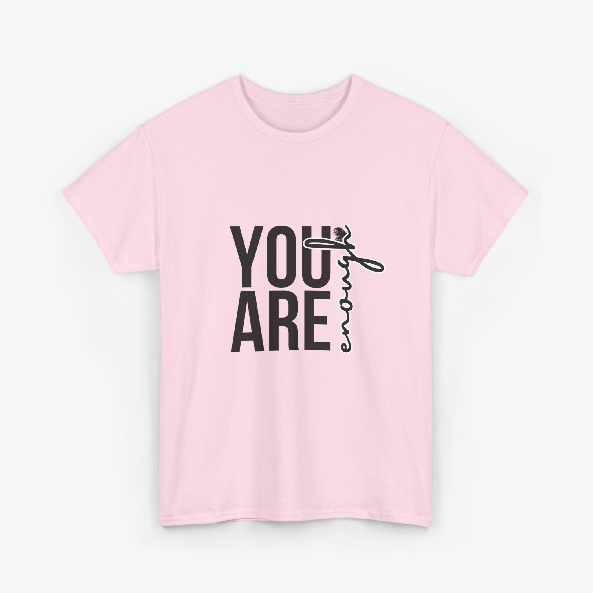 You Are Enough T Shirt – Couple Edition