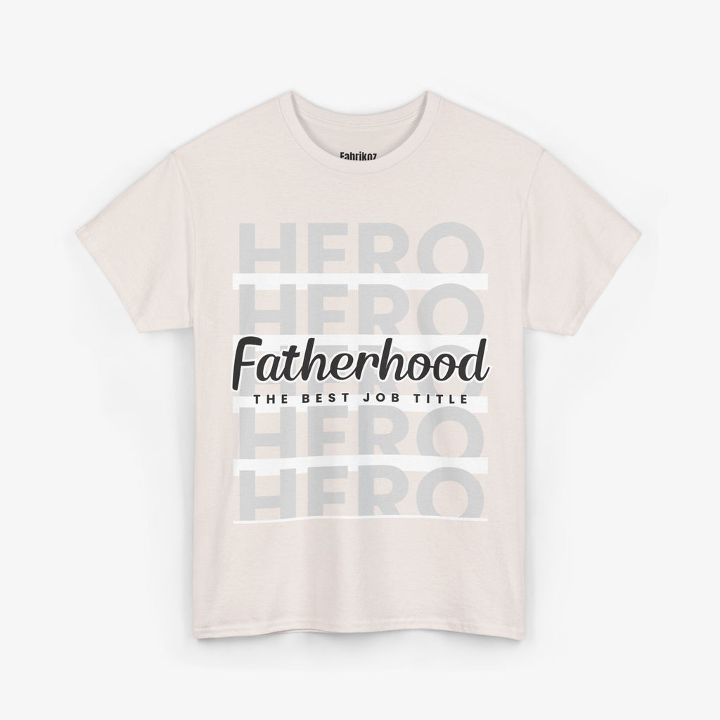 Fatherhood T Shirt – The Best Job Title