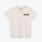 Stay Positive T Shirt – Edition One