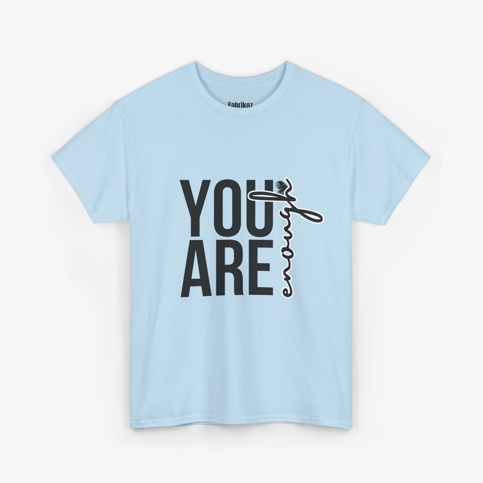 You Are Enough T Shirt – Couple Edition