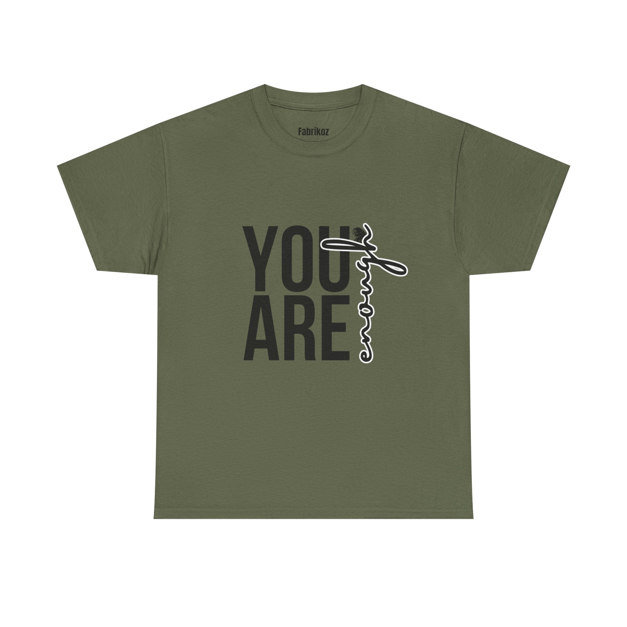 You Are Enough T Shirt – Couple Edition
