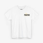 Stay Positive T Shirt – Edition One