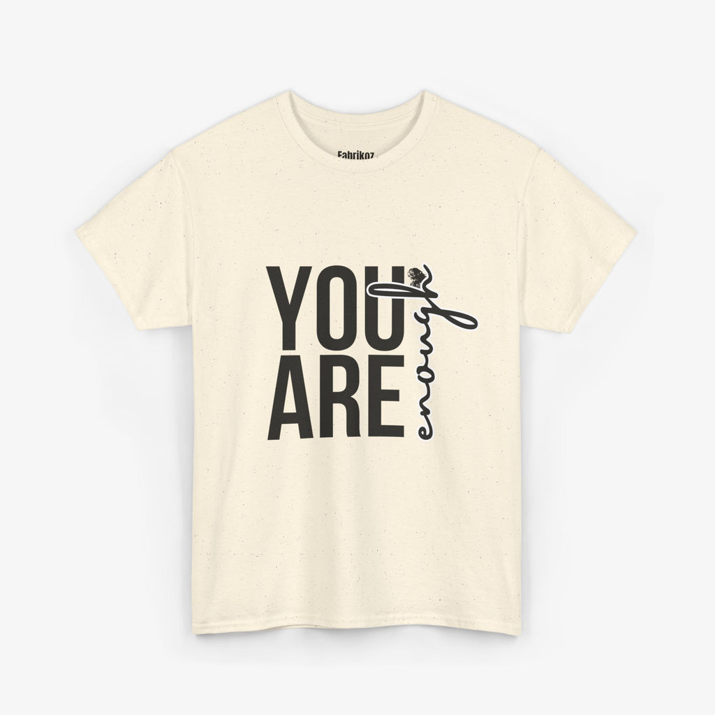 You Are Enough T Shirt – Couple Edition