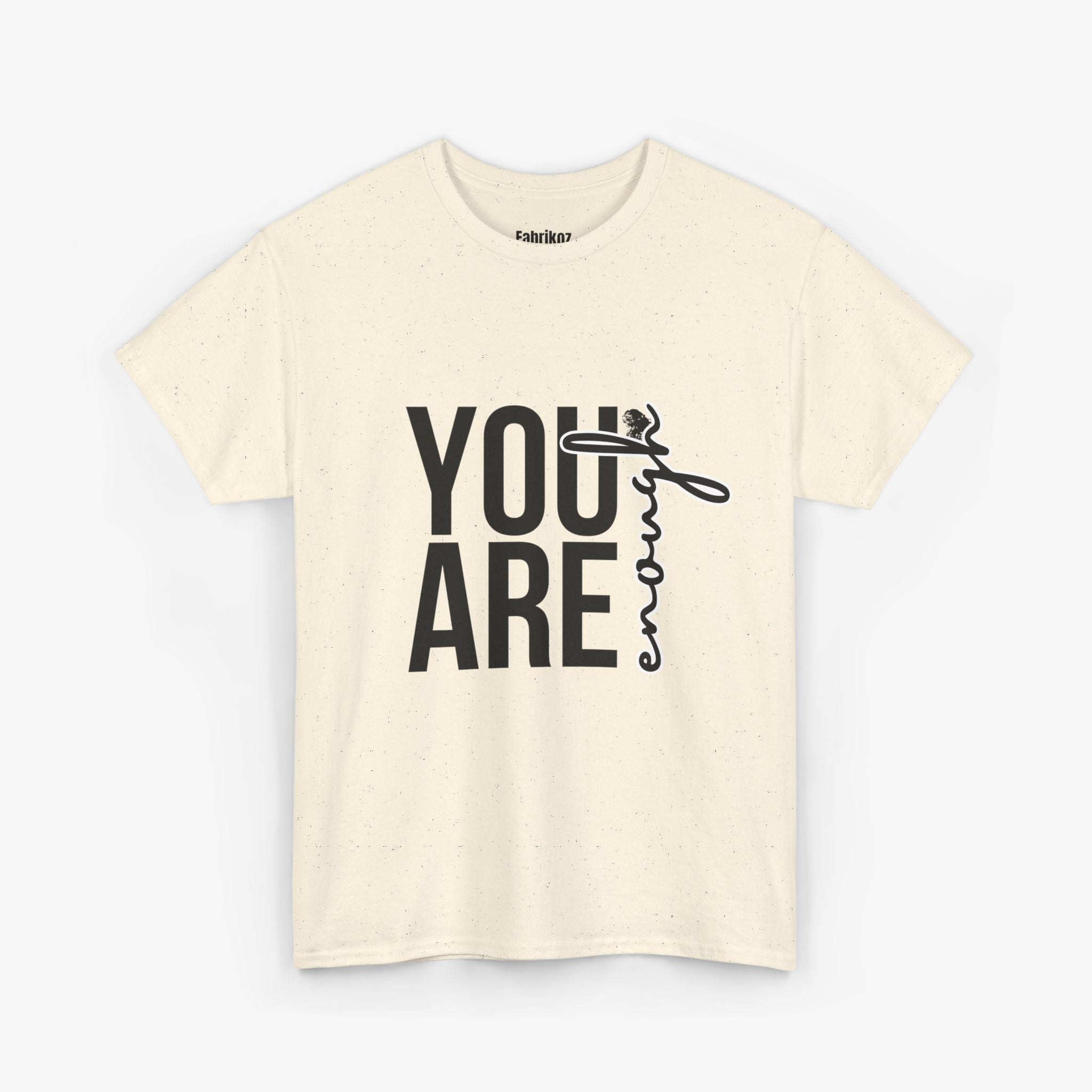 You Are Enough T Shirt – Couple Edition