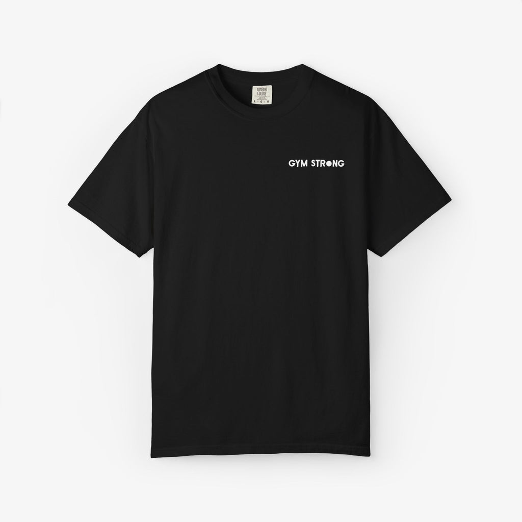 Never Give Up - Gym Strong Unisex Tee