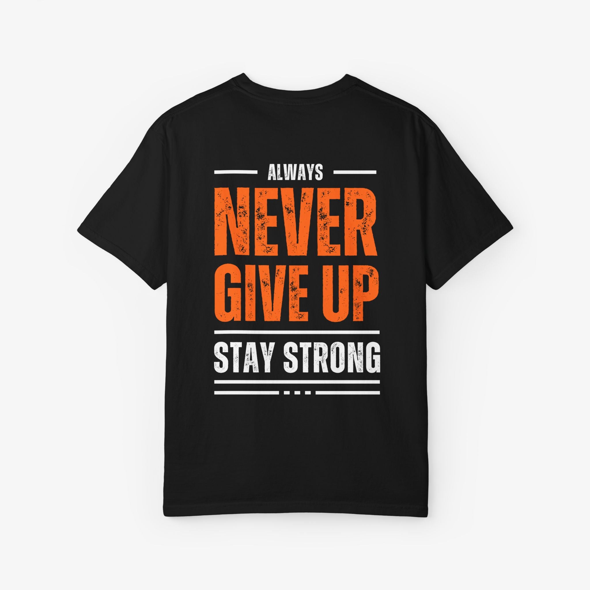 Never Give Up - Gym Strong Unisex Tee