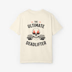 The Ultimate Deadlifter T Shirt