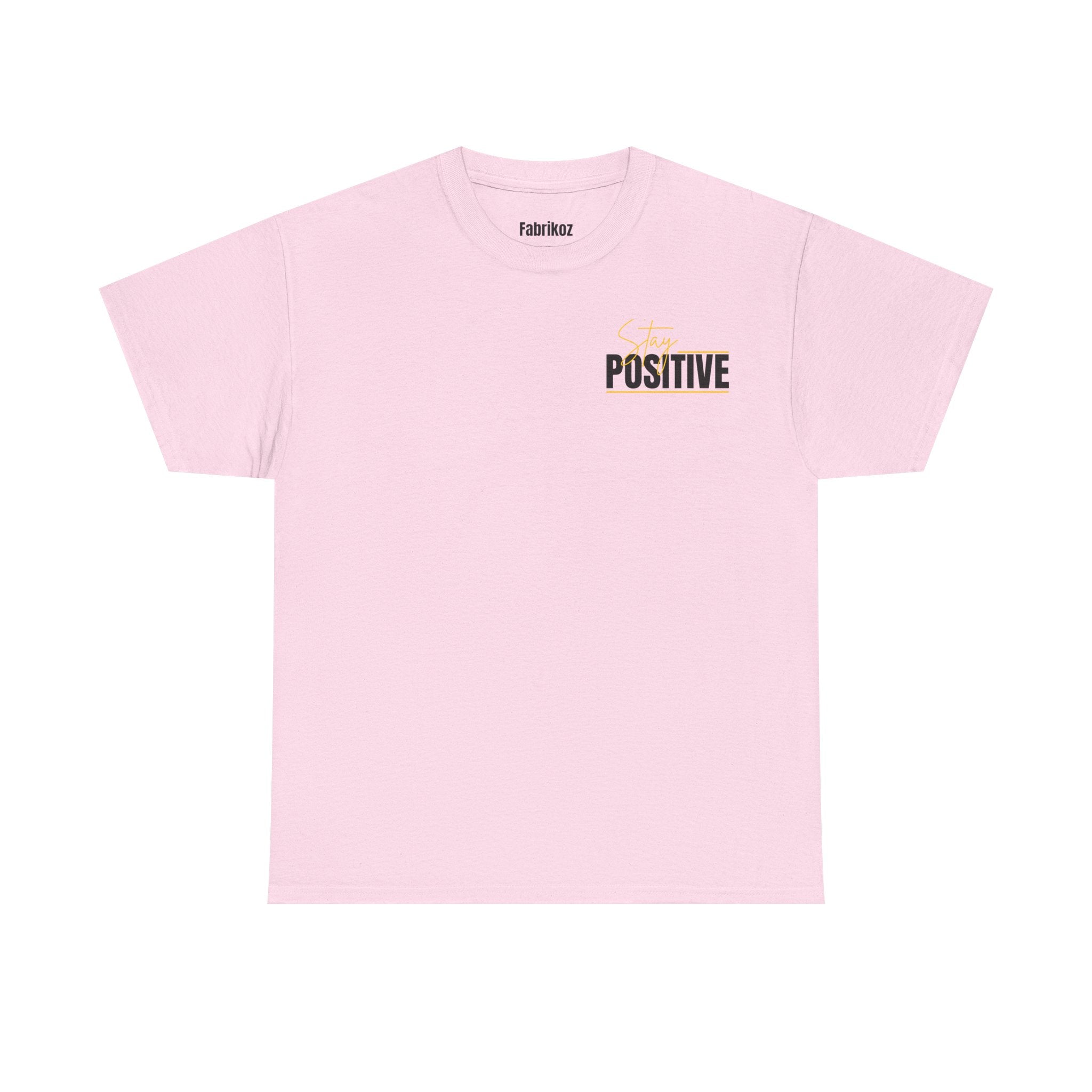 Stay Positive T Shirt – Edition One