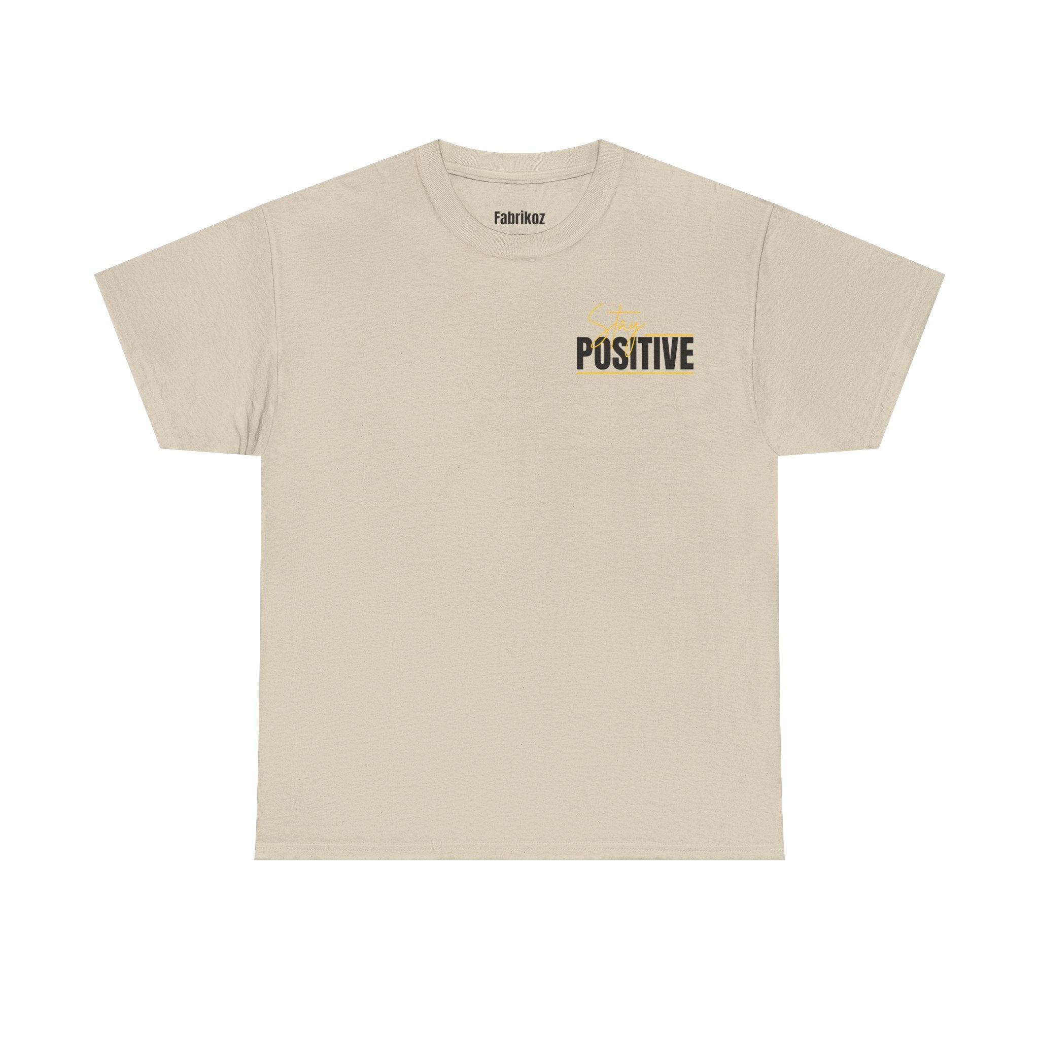 Stay Positive T Shirt – Edition One