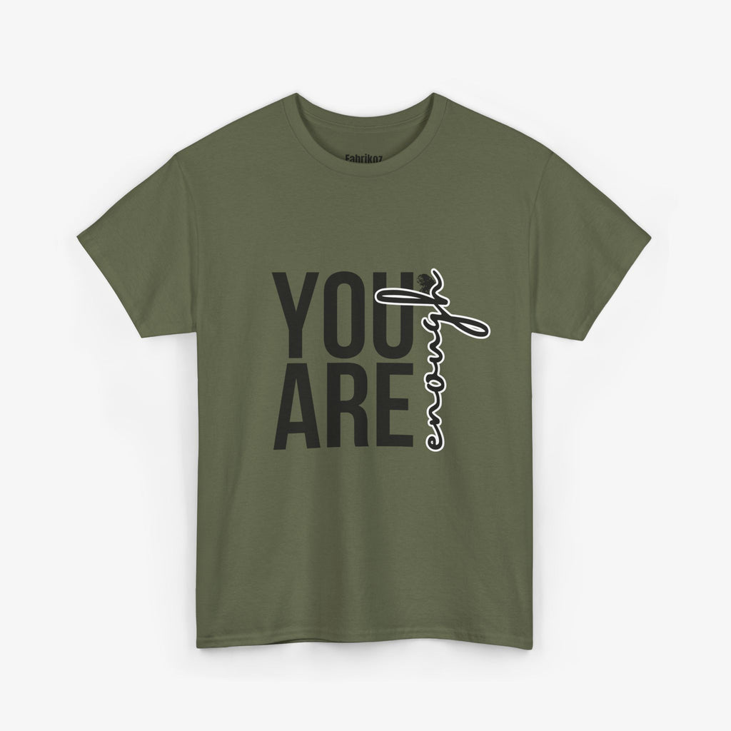 You Are Enough T Shirt – Couple Edition