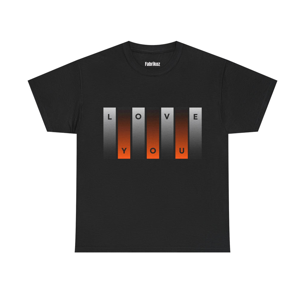 Love You T Shirt – Edition One