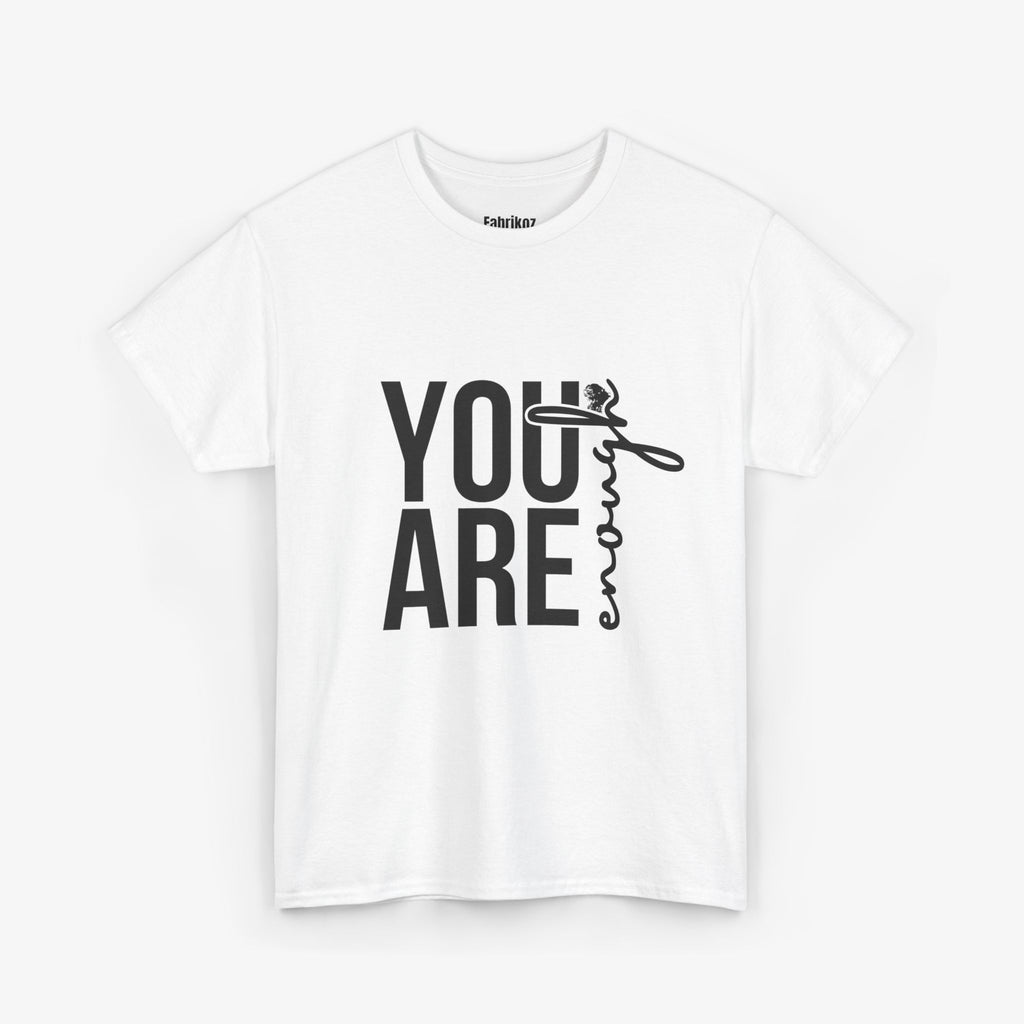 You Are Enough T Shirt – Couple Edition