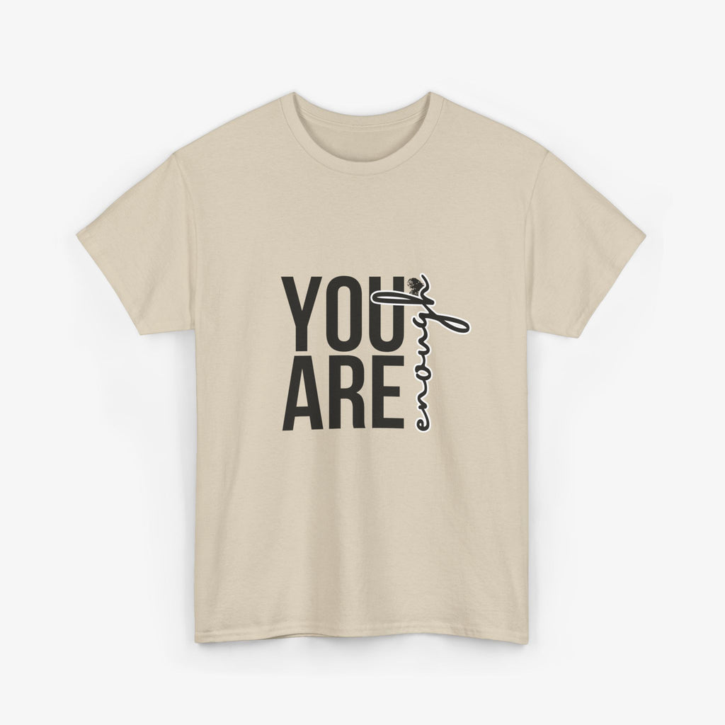You Are Enough T Shirt – Couple Edition
