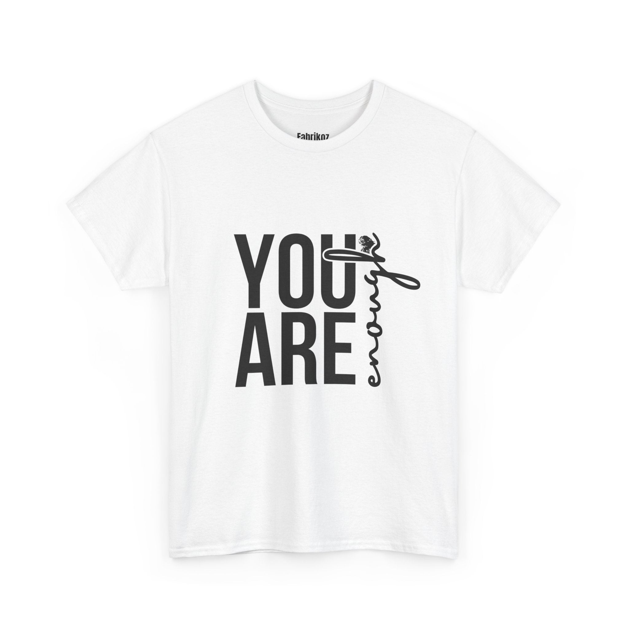 You Are Enough T Shirt – Couple Edition