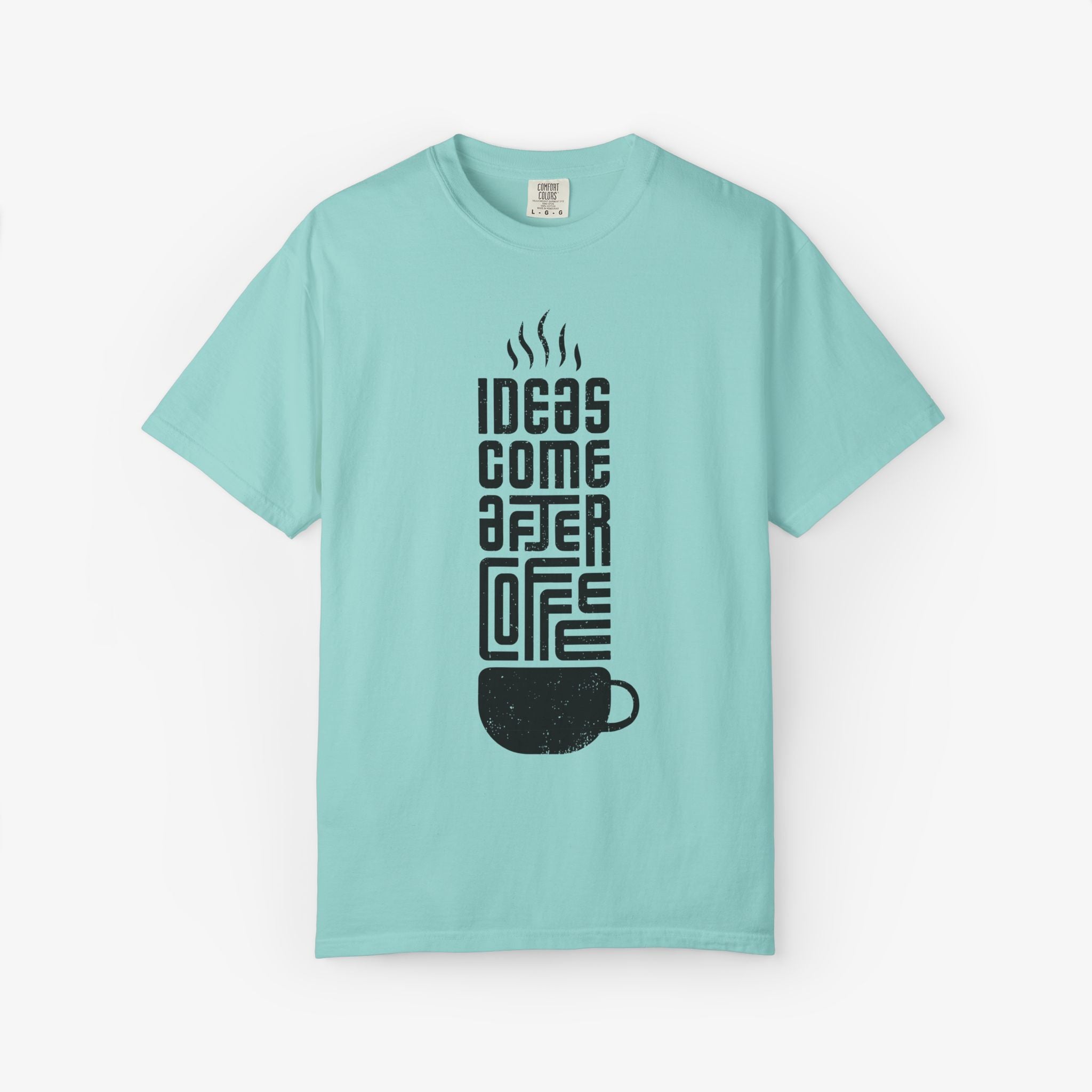 Ideas Come After Coffee T Shirt
