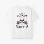 The Ultimate Deadlifter T Shirt