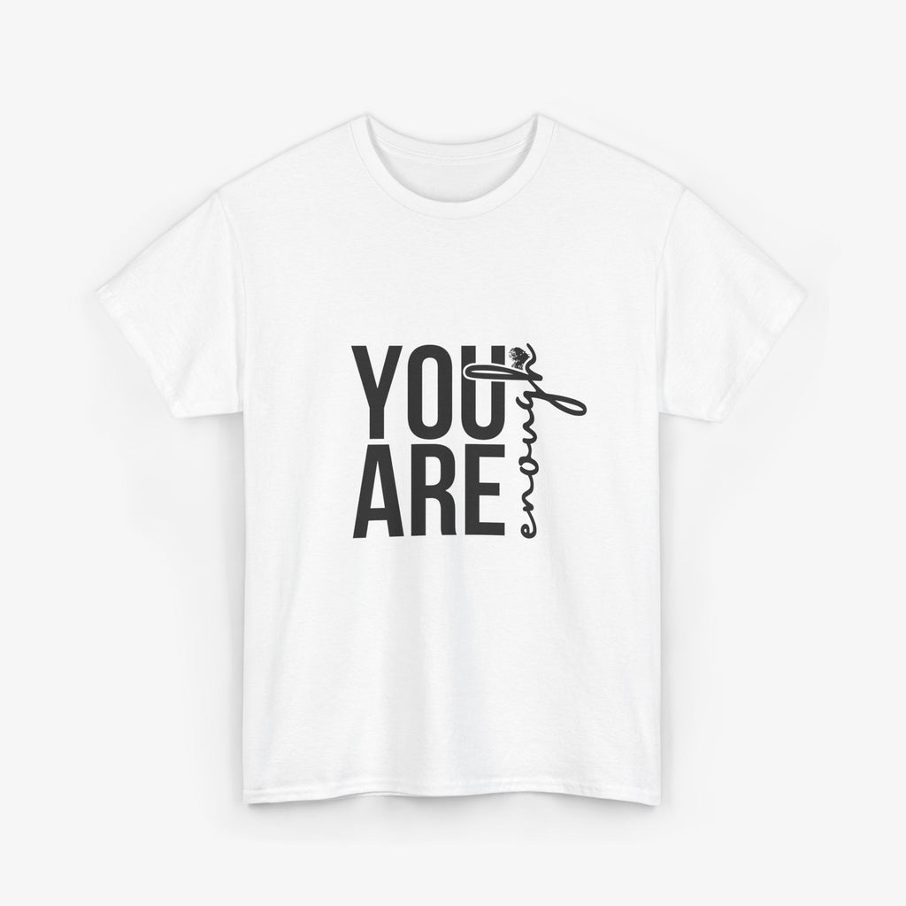 You Are Enough T Shirt – Couple Edition