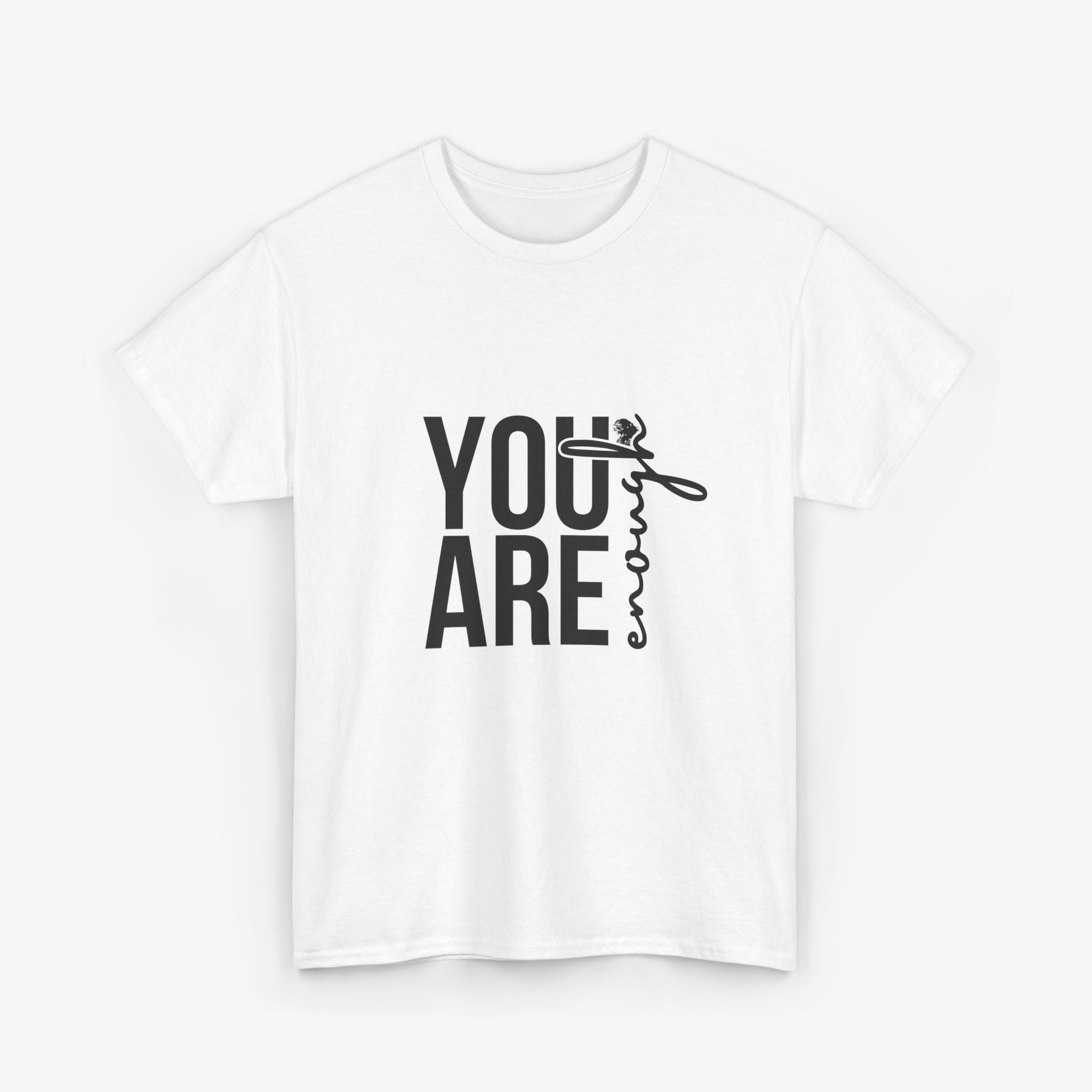 You Are Enough T Shirt – Couple Edition