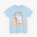 Just a Cat T Shirt