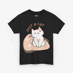 Just a Cat T Shirt