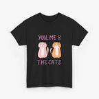 You, Me & The Cats Unisex T Shirt – Cat Edition