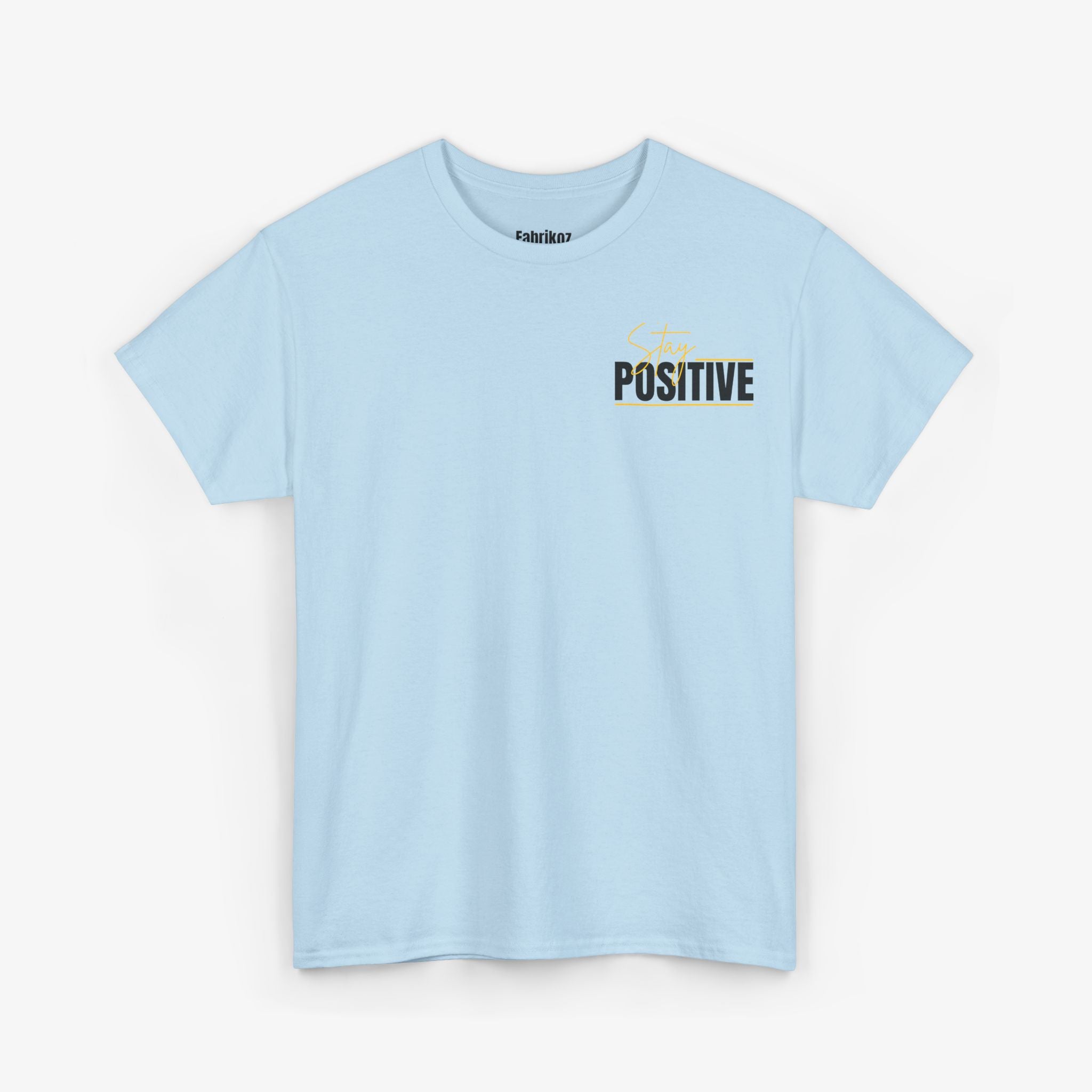 Stay Positive T Shirt – Edition One