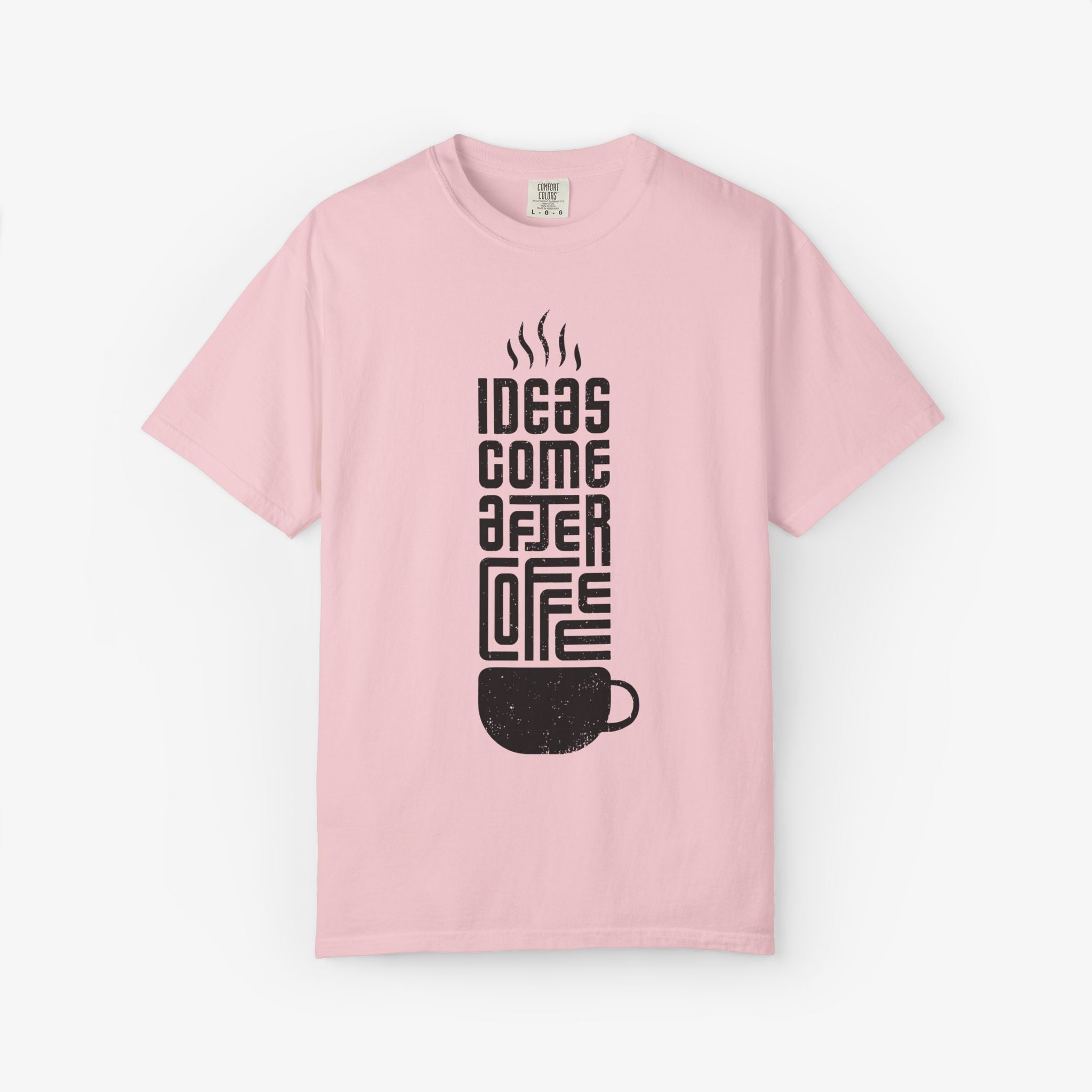 Ideas Come After Coffee T Shirt