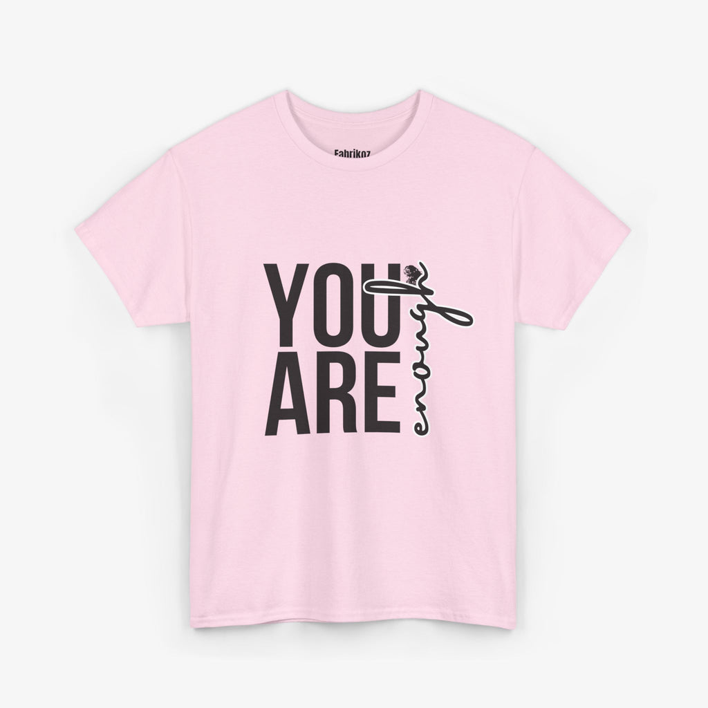 You Are Enough T Shirt – Couple Edition