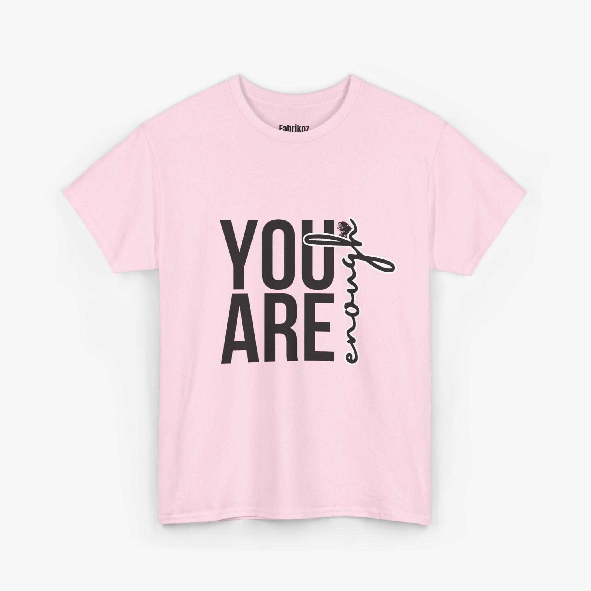 You Are Enough T Shirt – Couple Edition