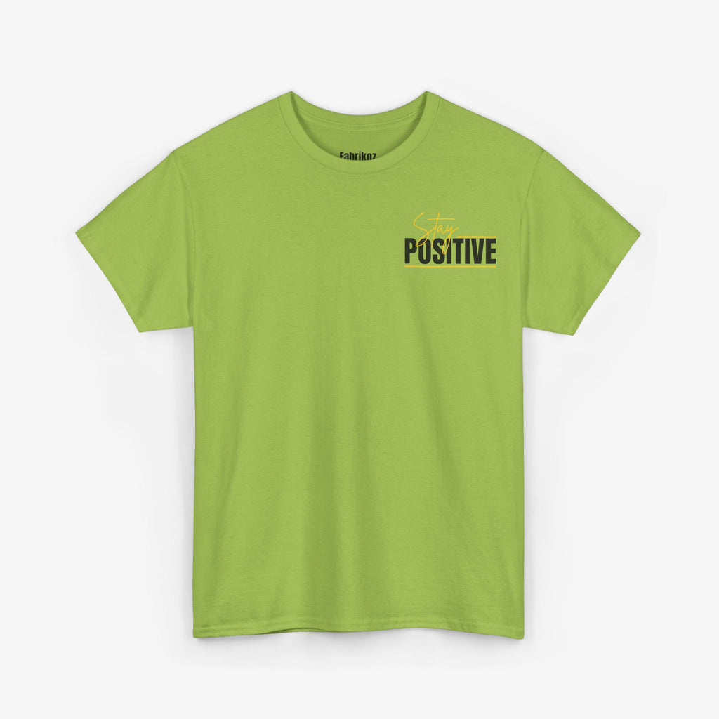 Stay Positive T Shirt – Edition One