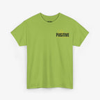Stay Positive T Shirt – Edition One