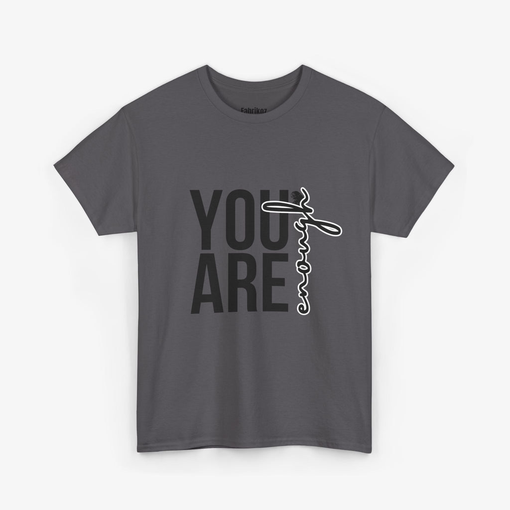 You Are Enough T Shirt – Couple Edition