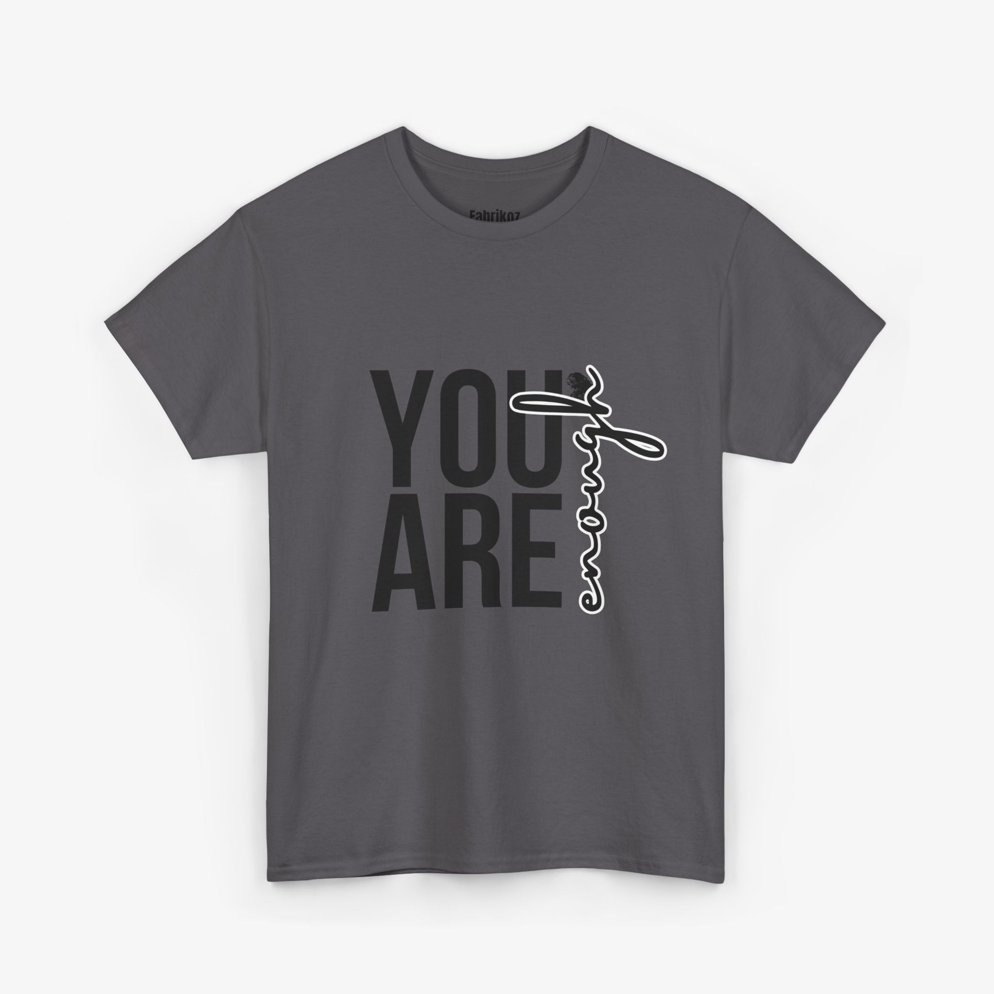 You Are Enough T Shirt – Couple Edition