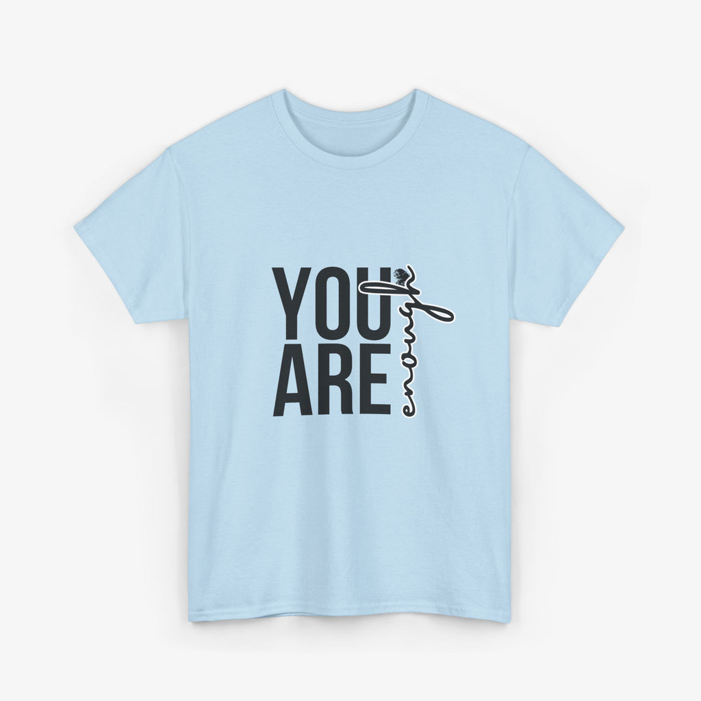 You Are Enough T Shirt – Couple Edition