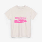 World’s Best Mom T Shirt – Edition One