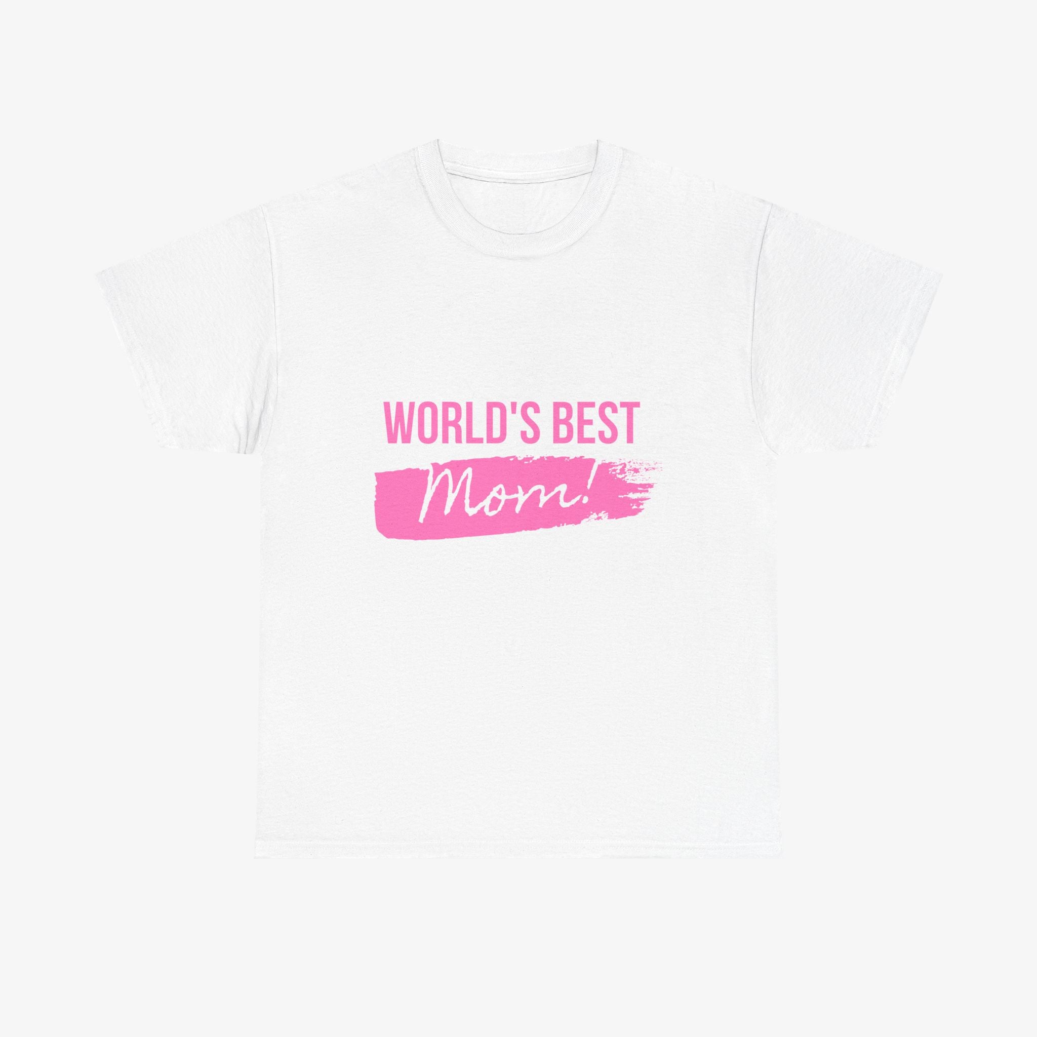 World’s Best Mom T Shirt – Edition One
