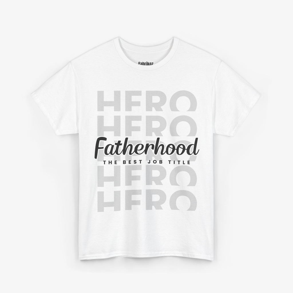 Fatherhood T Shirt – The Best Job Title